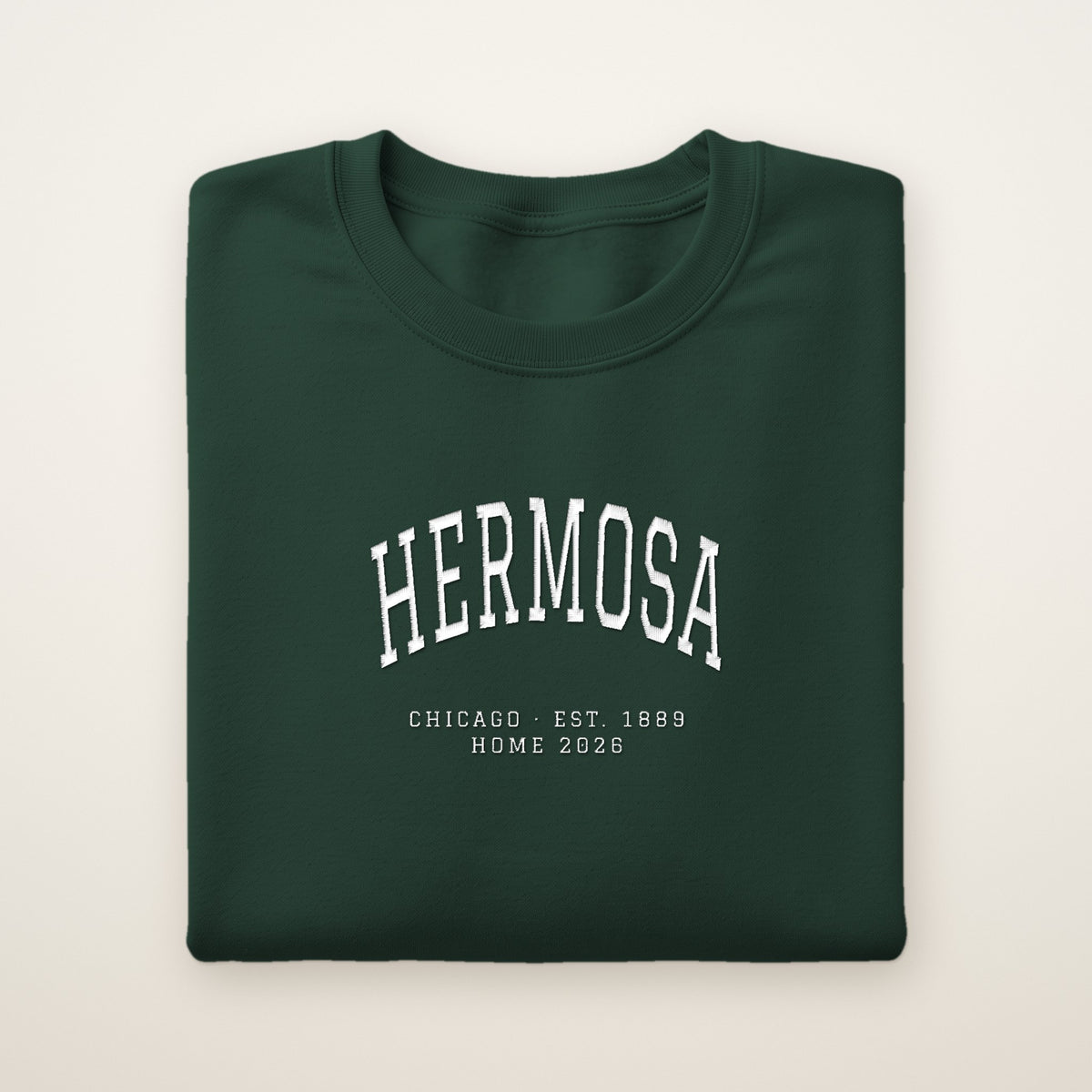 Hermosa Chicago Home 2026 Embroidered Crewneck — White Thread on Forest Green