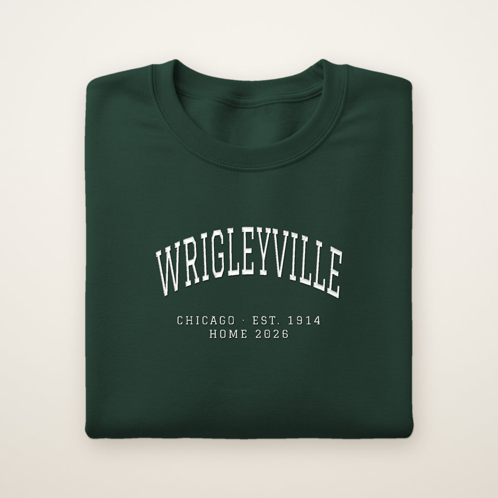 Wrigleyville Chicago Home 2026 Embroidered Crewneck — White Thread on Forest Green