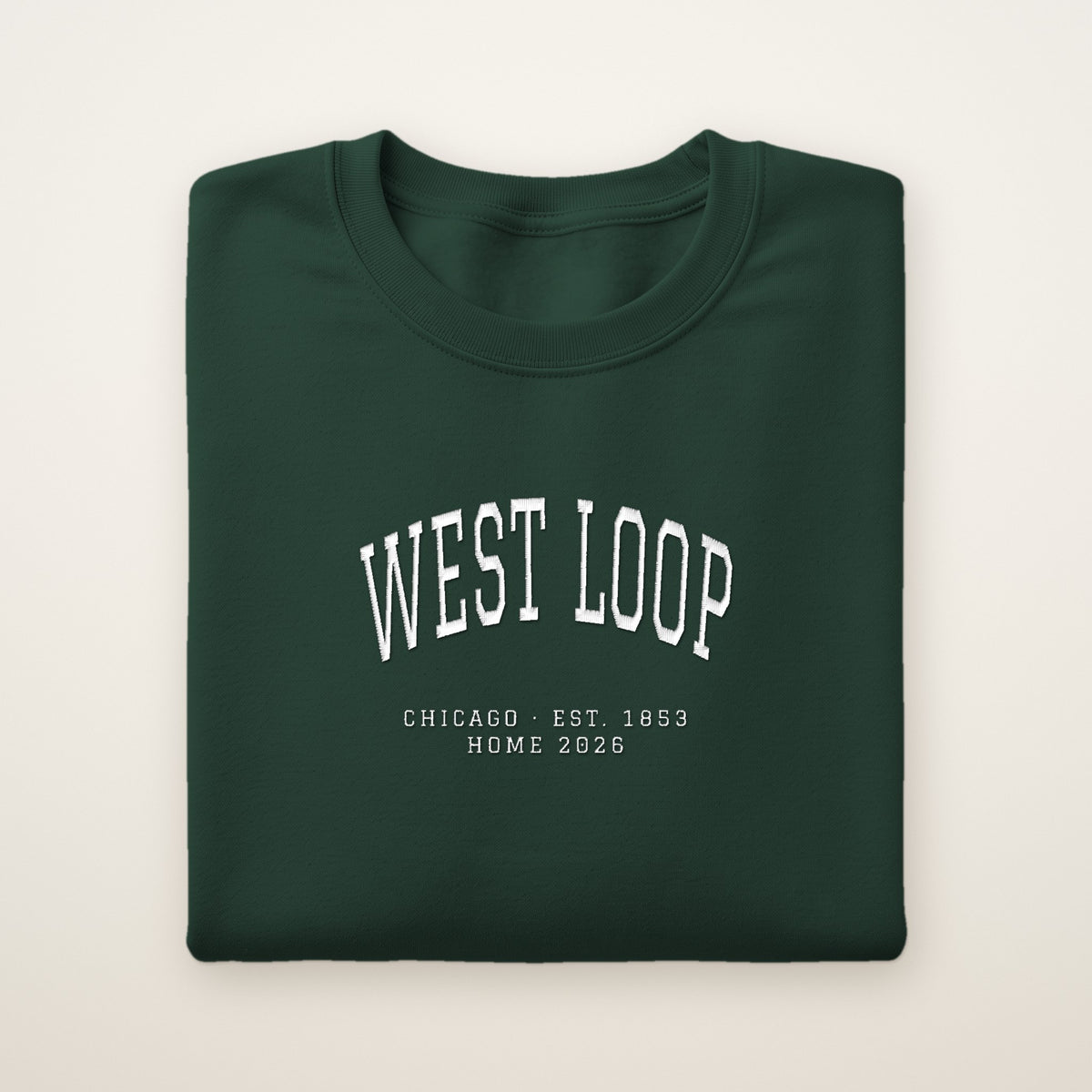 West Loop Chicago Home 2026 Embroidered Crewneck — White Thread on Forest Green