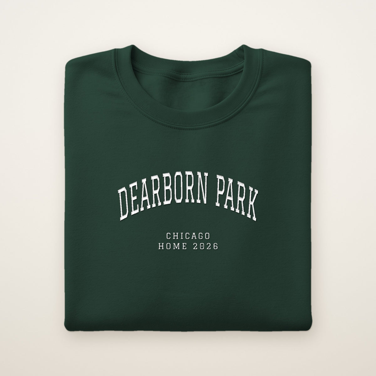 Dearborn Park Chicago Home 2026 Embroidered Crewneck — White Thread on Forest Green