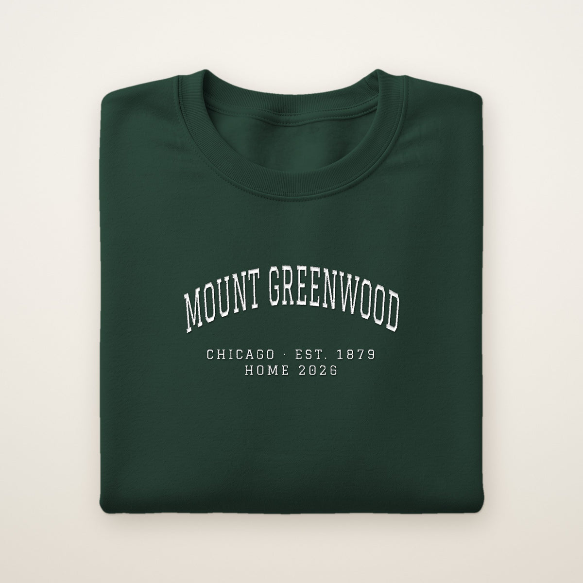Mount Greenwood Chicago Home 2026 Embroidered Crewneck — White Thread on Forest Green