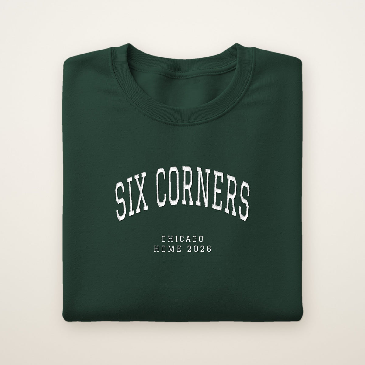 Six Corners Chicago Home 2026 Embroidered Crewneck — White Thread on Forest Green