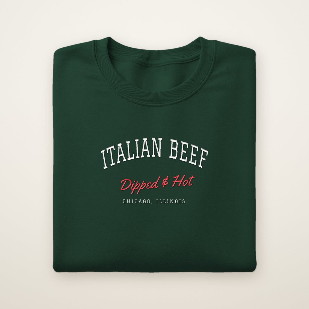 Italian Beef Chicago embroidered crewneck sweatshirt, Forest Green, white and red embroidery