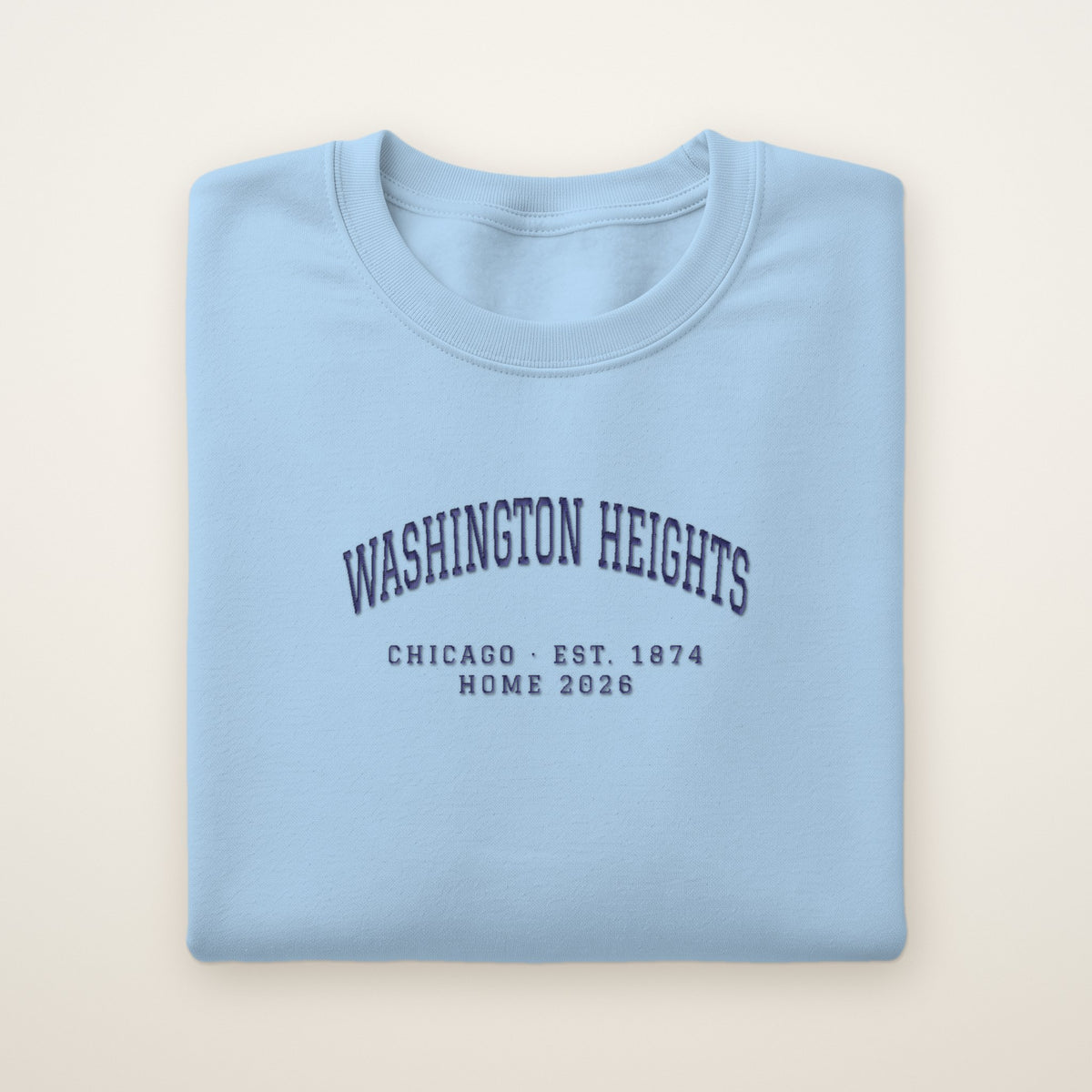 Washington Heights Chicago Home 2026 Embroidered Crewneck — Navy Thread on Light Blue