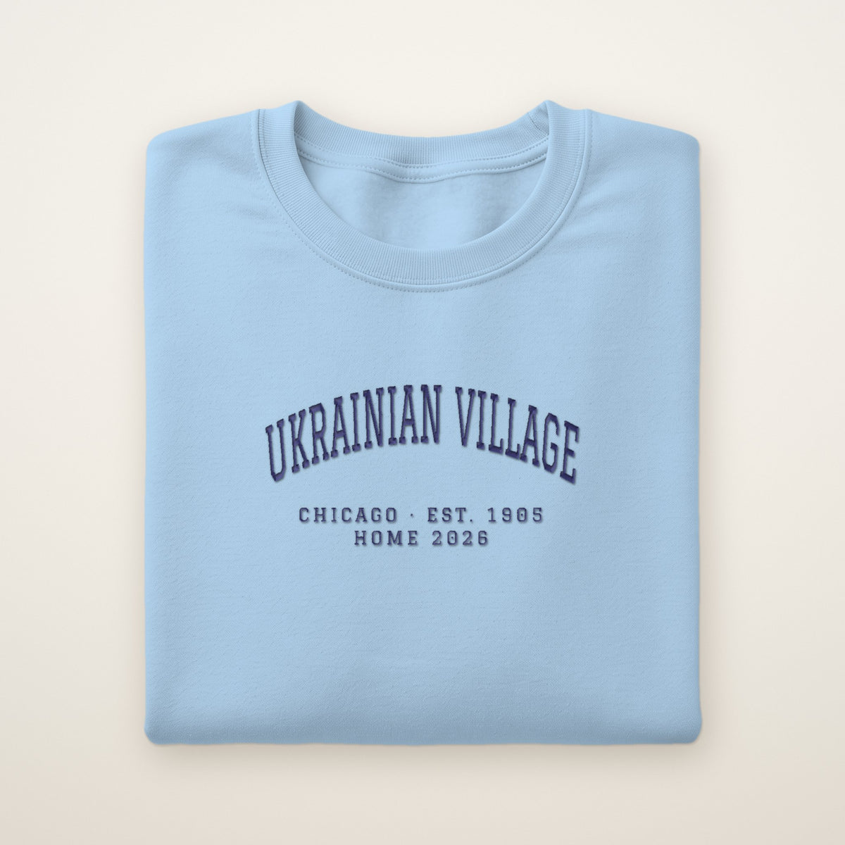 Ukrainian Village Chicago Home 2026 Embroidered Crewneck — Navy Thread on Light Blue
