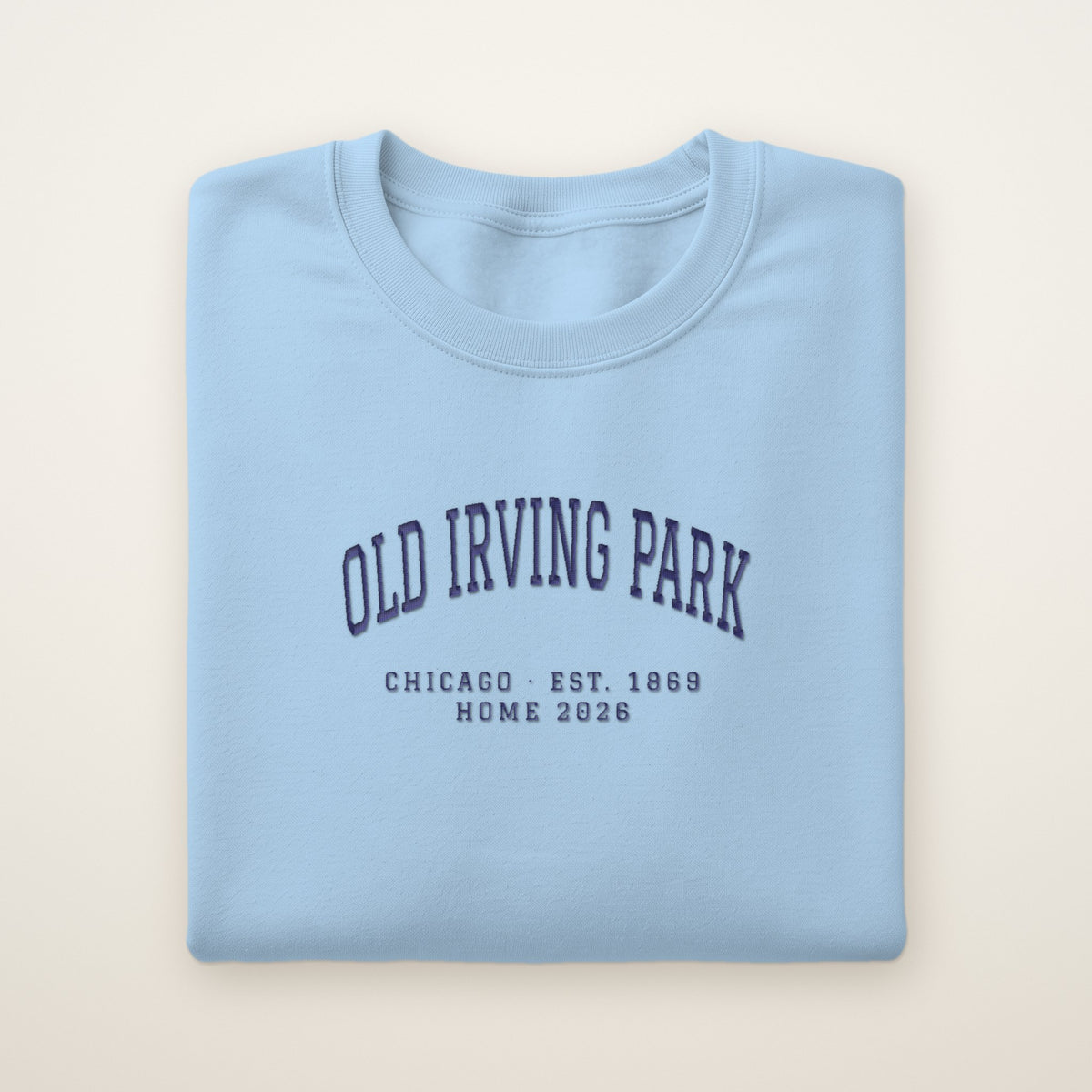 Old Irving Park Chicago Home 2026 Embroidered Crewneck — Navy Thread on Light Blue