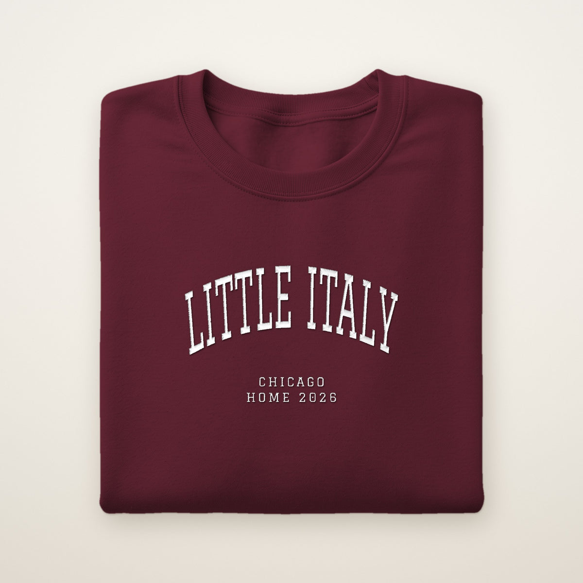 Little Italy Chicago Home 2026 Embroidered Crewneck — White Thread on Maroon