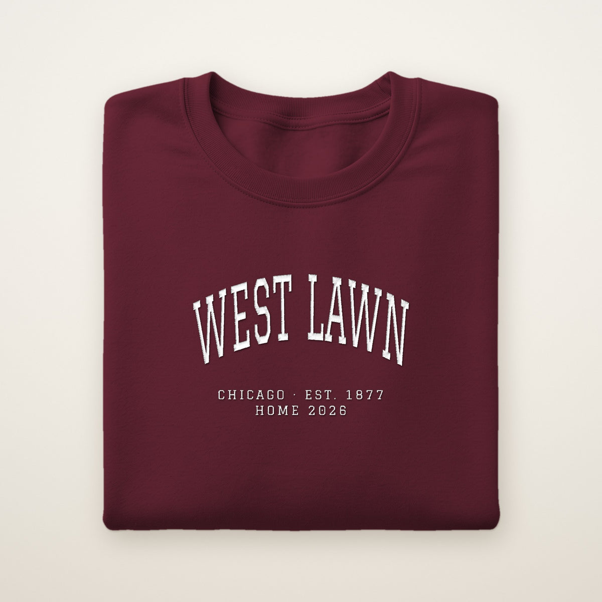 West Lawn Chicago Home 2026 Embroidered Crewneck — White Thread on Maroon