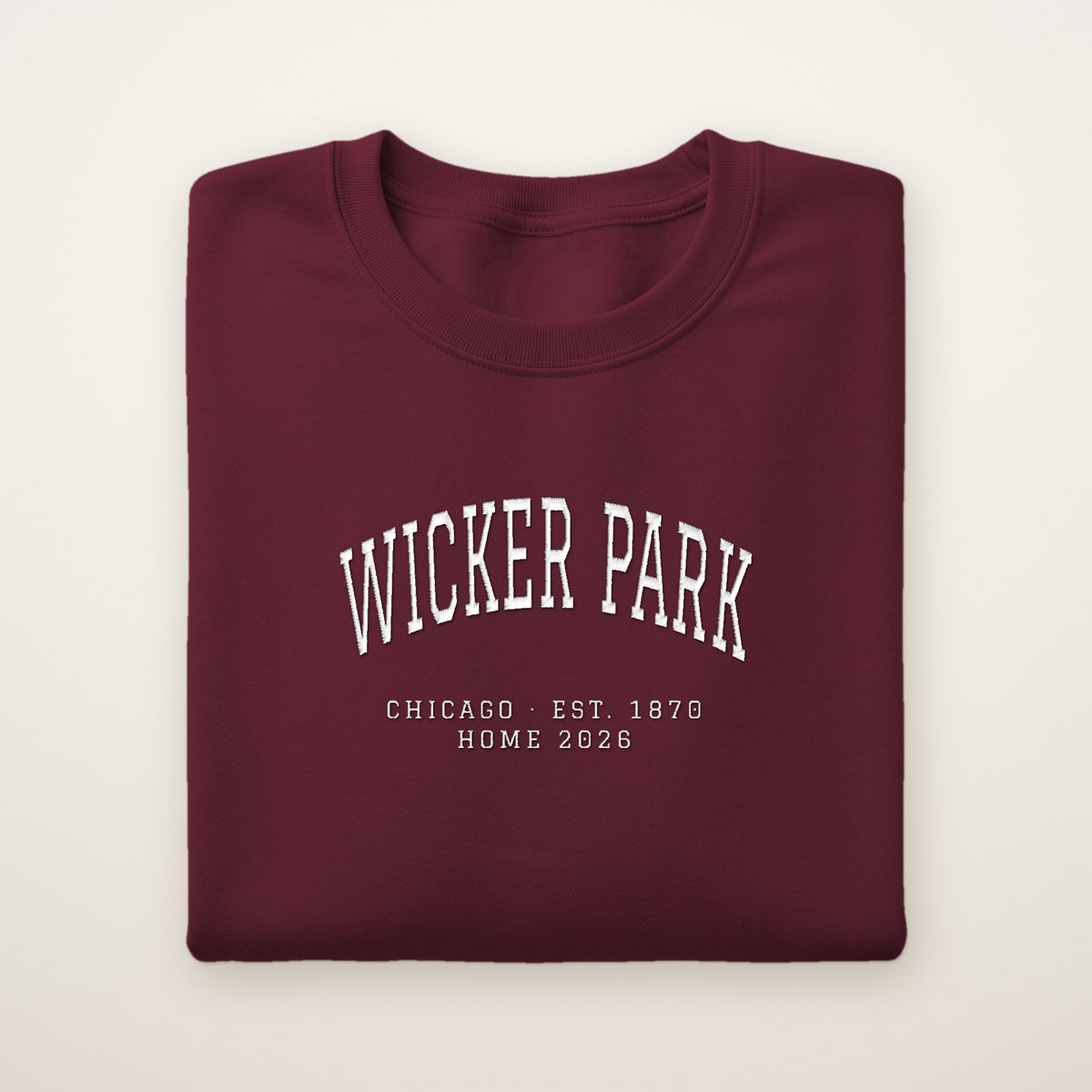 Wicker Park Chicago Home 2026 Embroidered Crewneck — White Thread on Maroon