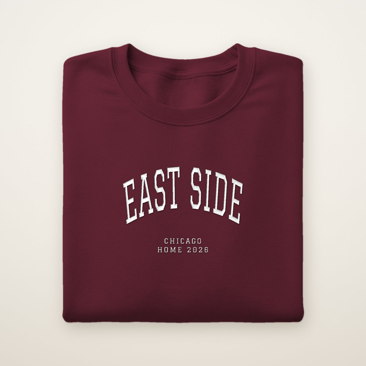 East Side Chicago Home 2026 Embroidered Crewneck — White Thread on Maroon