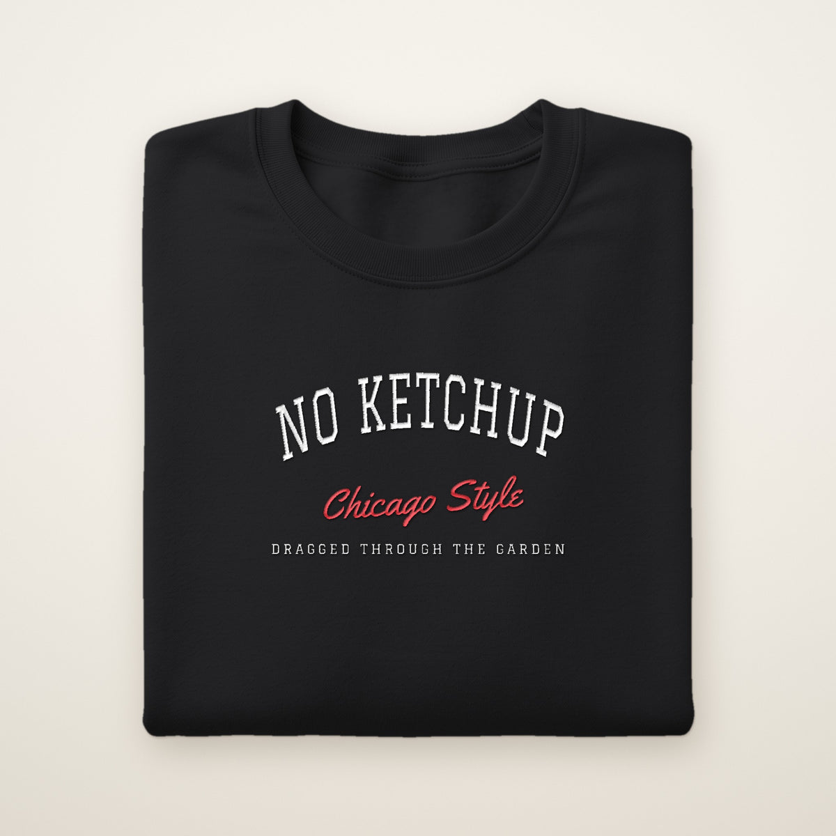 No Ketchup Chicago embroidered crewneck sweatshirt, Black, white and red embroidery