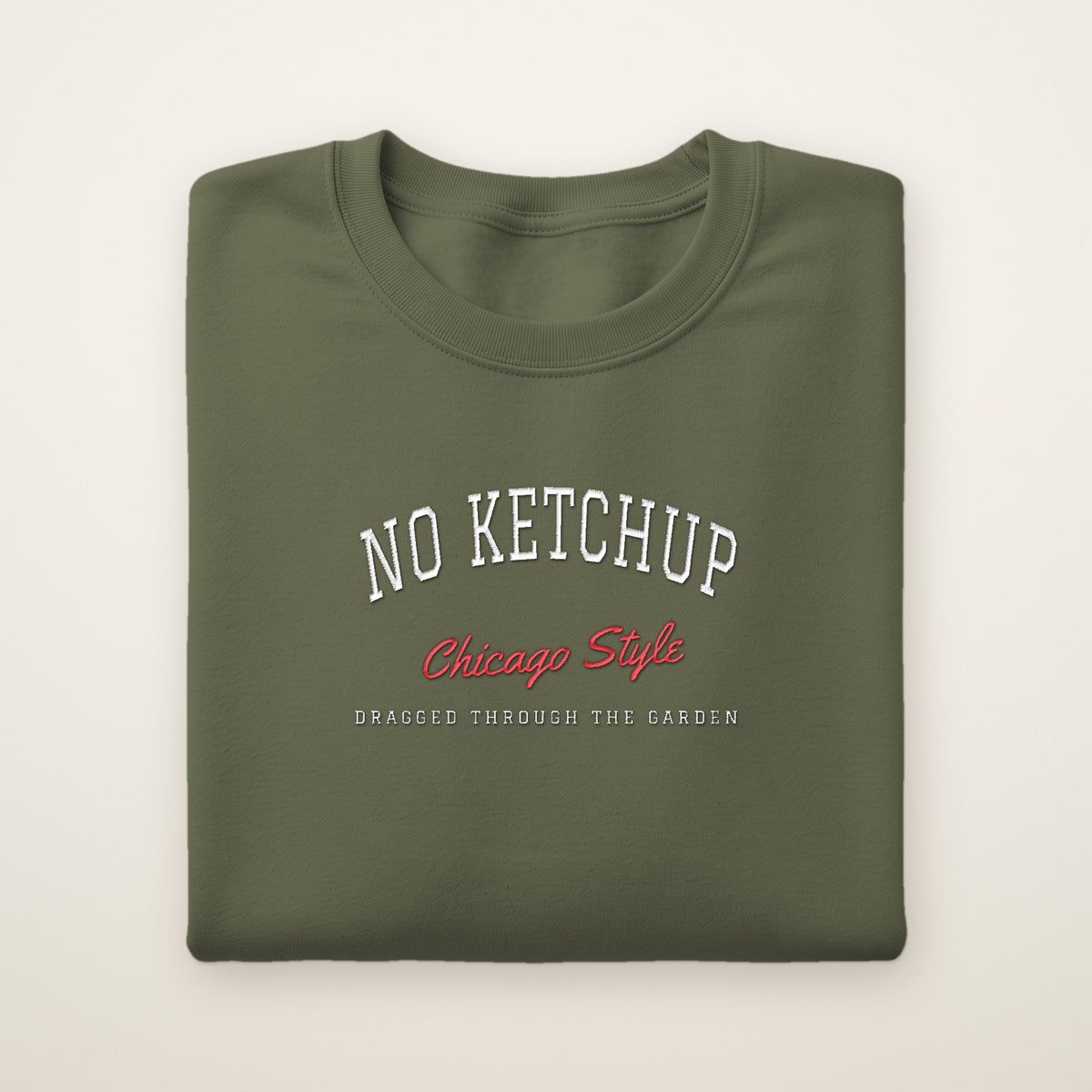No Ketchup Chicago embroidered crewneck sweatshirt, Military Green, white and red embroidery